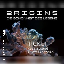 ORIGINS - Die Schönheit des Lebens 28.05.2026 Visiodrom im Gaskessel Wuppertal