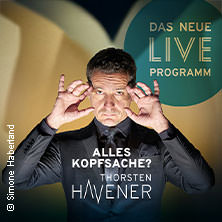 Thorsten Havener - Alles Kopfsache? 17.04.2026 Simm City Festsaal Zentrum Simmering
