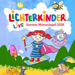 LICHTERKINDER Live - Sommer Mitmachspaß 2026
