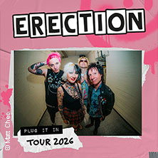 Erection - Plug It In Tour 2026 13.11.2026 Exil