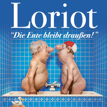 LORIOT - Die Ente bleibt draußen 30.01.2027 Theater am Marientor
