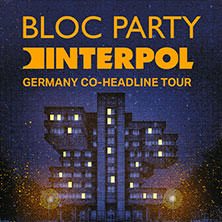 Bloc Party & Interpol 14.11.2026 PSD BANK DOME