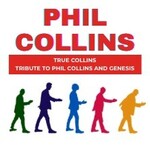 Phil Collins & Genesis Tribute Show - True Collins