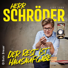 Herr Schröder - Der Rest ist Hausaufgabe 04.12.2026 Grugahalle