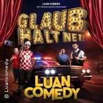 Luan Comedy Show 3.0 - Glaub´s Halt Net