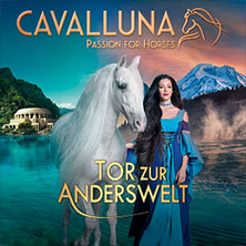 CAVALLUNA - Tor zur Anderswelt 13.06.2026 Stadthalle Wien